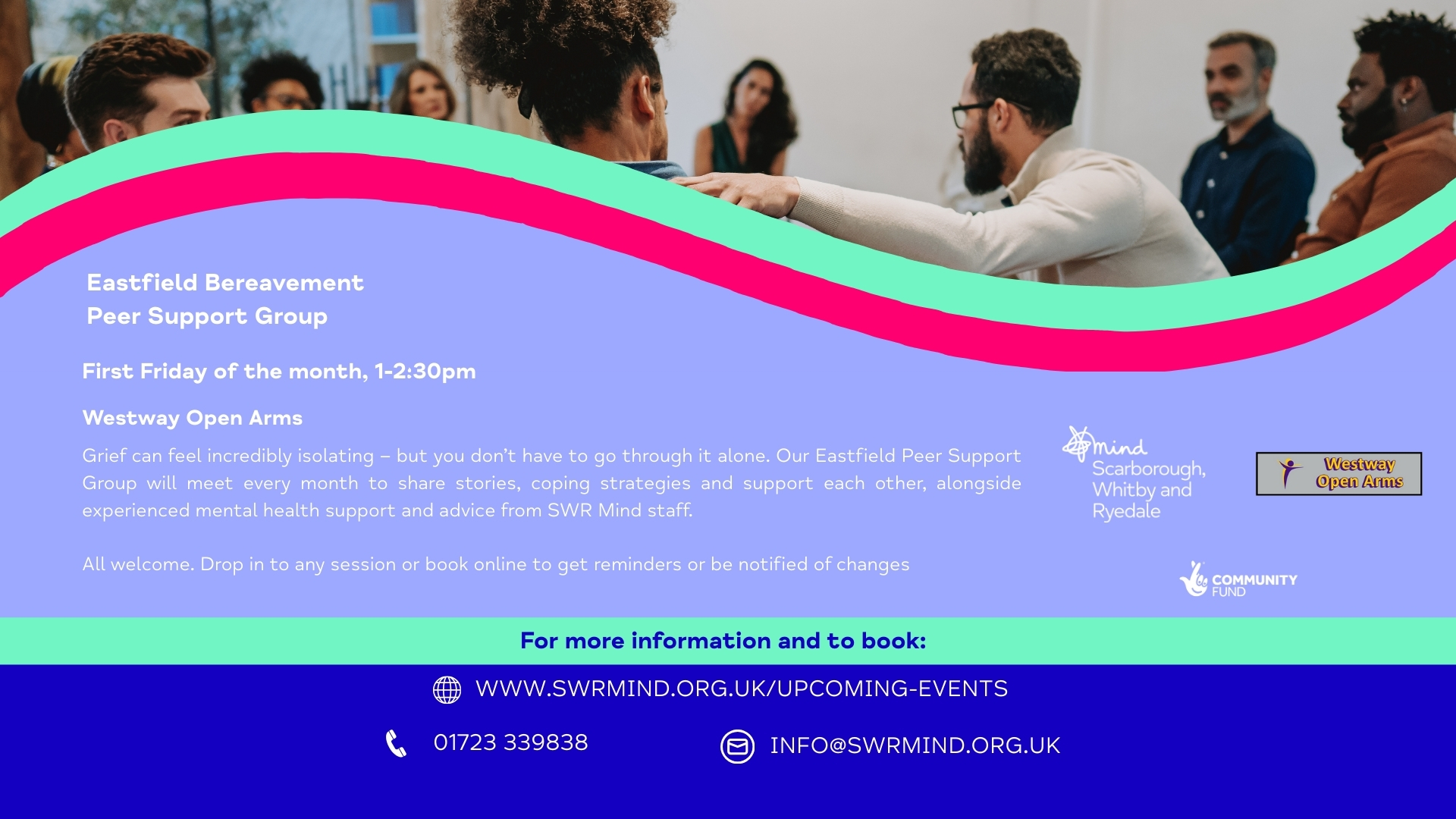 Bereavement Group – first Friday of the month.